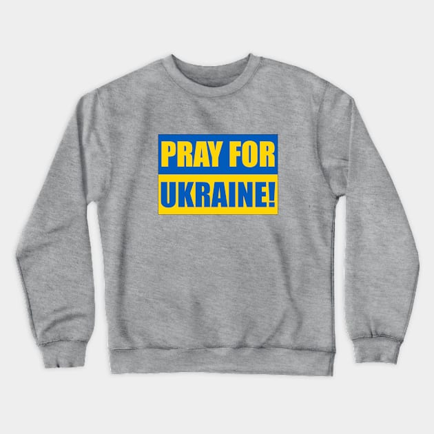 Pray For Ukraine 1 Crewneck Sweatshirt by LahayCreative2017